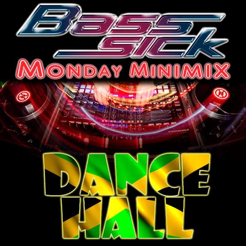 Dancehall DJ Bass Sick Mix